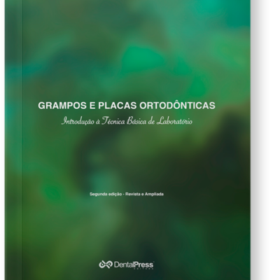 Grampos e Placas Ortodônticas: Introdução à Técnica Básica de Laboratório