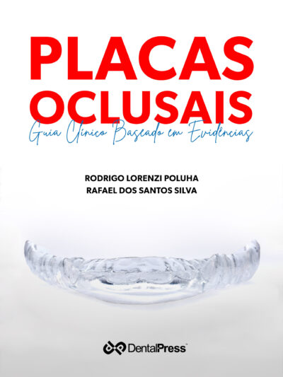 Placas Oclusais: Guia Clínico Baseado em Evidencias